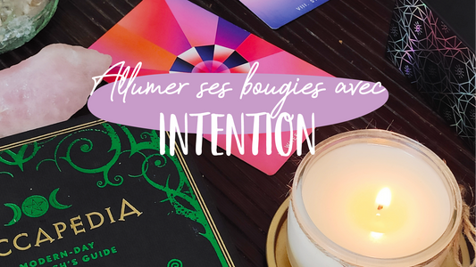 Allumer ses bougies avec Intention